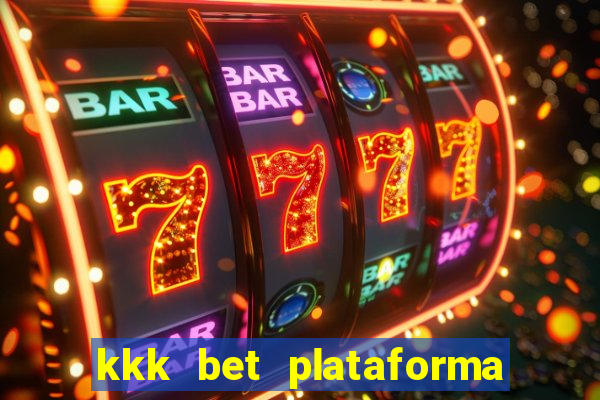 kkk bet plataforma de jogos